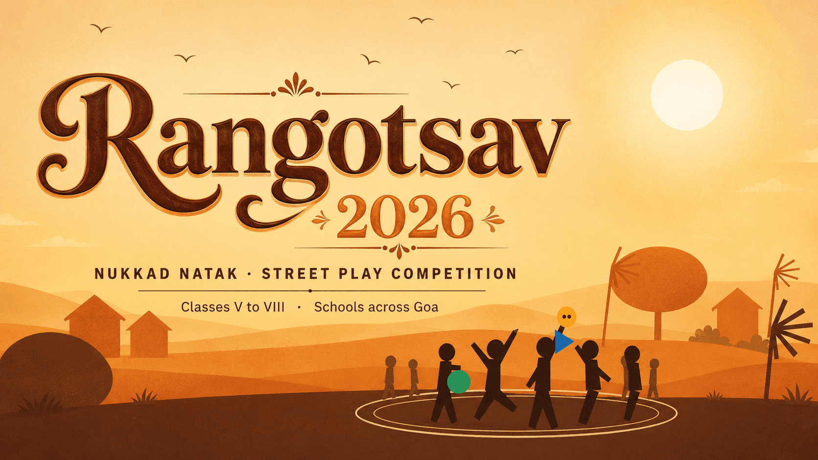 Rangotsav 2026 — Nukkad Natak Street Play Competition, Classes V to VIII, schools across Goa